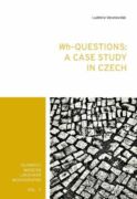Wh-Questions: A CaseStudy in Czech (e-kniha)