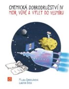 Chemická dobrodružství IV - Mor, vůně a výlet do vesmíru