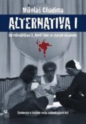 Alternatina I. - Od rekvalifikací k Nové vlně se starým obsahem