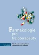 Farmakologie pro fyzioterapeuty – Průvodce vybranými kapitolami s ukázkami léčivých přípravků (e-kni