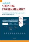 Statistika pro nematematiky - Pravděpodobnostní myšlení a základy statistiky nejen v moderní medicín