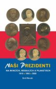 Naši prezidenti na mincích, medailích a plaketách 1918 – 2008 (e-kniha)