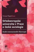 Středoevropská univerzita v Praze a česká sociologie - Studie transnacionální filantropie
