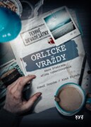 Orlické vraždy: Akce Přehrada očima vyšetřovatele - Temné devadesátky