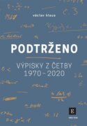 Podtrženo - Výpisky z četby let 1970 - 2020