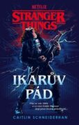 Stranger Things Ikarův pád