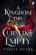 A Kingdom This Cursed and Empty: The enchanting slow burn romantasy series for fans of Raven Kennedy