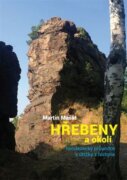 Hřebeny a okolí - horolezecký průvodce s útržky z historie