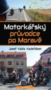 Motorkářský průvodce po Moravě