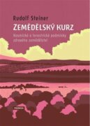 Zemědělský kurz - Kosmické a terestrické podmínky zdravého zemědělství