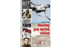 Vavříny pro mrtvé vítěze - Jedenáct příběhů o odvaze