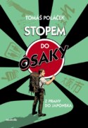 Stopem do Ósaky - Japonsko jako cíl, cesta jako osud