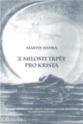 Z milosti trpět pro Krista - Životní příběh faráře Církve československé (husitské) Václava Mikuleck