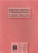 Židovská menšina v Československu v letech 1956-1968 - od destalinizace k Pražskému jaru