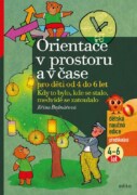 Orientace v prostoru a čase pro děti od 4 do 6 let - Kdy to bylo, kde se stalo, medvídě se zatoulalo