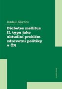 Diabetes mellitus II. typu jako aktuální problém zdravotní politiky v ČR (e-kniha)