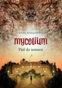 Mycelium III: Pád do temnot (e-kniha)