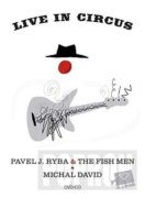 Michal David Pavel J. Ryba The Fish - Live in Circus - DVD+CD