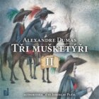 Tři mušketýři II. díl - 2 CDmp3 (Čte Jaroslav Plesl)