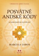 Posvátné andské kódy - 10 šamanských iniciací