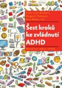 Šest kroků ke zvládnutí ADHD - Manuál pro rodiče i učitele