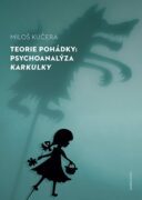 Teorie pohádky: Psychoanalýza Karkulky (e-kniha)