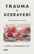 Trauma a uzdravení - Jak se vypořádat s traumatem (e-kniha)