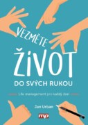 Vezměte život do svých rukou - Life management pro každý den