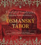Osmanský tábor - Letopisy královské komory (CD)