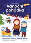 Vánoční pohádka - Proč nosí Ježíšek dětem dárky