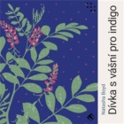 Dívka s vášní pro indigo (CD)