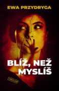 Blíž, než myslíš (e-kniha)