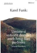 Umíme si vytvořit domov? - Aneb Feng-šuej po česku