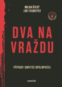 Dva na vraždu - Případy smrtící spolupráce