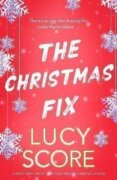The Christmas Fix: the sizzling new festive romance from the Tiktok sensation and million-copy bests