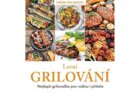 Letní grilování - Nejlepší grilovačka pro rodinu i přátele