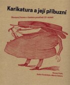 Karikatura a její příbuzní - Obrazový humor v českém prostředí 19. století