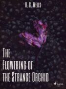 The Flowering of the Strange Orchid (e-kniha)