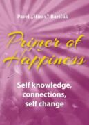Primer of Happiness: Self knowledge, connections, self change (e-kniha)