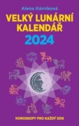 Velký lunární kalendář 2024 aneb Horoskopy pro každý den