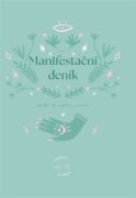 Manifestační deník - cesta k našim snům