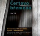 Čertovo břemeno - Svědectví o architektonickém zázraku v Alenině Lhotě/A Testimonial about the Archi