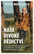 Naše divoké dědictví - Jak nás ovládají naše instinkty a co to znamená pro naši budoucnost - fascinu