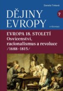 Dějiny Evropy 7: Evropa 18. století - Evropa osvícenství a racionalismu (1688—1815)