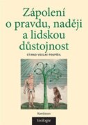 Zápolení o pravdu, naději a lidskou důstojnost - Česká katolická teologie 1850 - 1950 a výzvy přírod