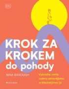 Krok za krokem do pohody - Vykročte vstříc svému zdravějšímu a šťastnějšímu já