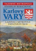Karlovy Vary - Lázeňská metropole západních Čech