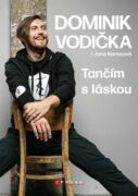 Dominik Vodička: Tančím s láskou (e-kniha)