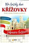 Křížovky na každý den - hrady a zámky v Čechách a na Moravě