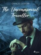 The Uncommercial Traveller (e-kniha)